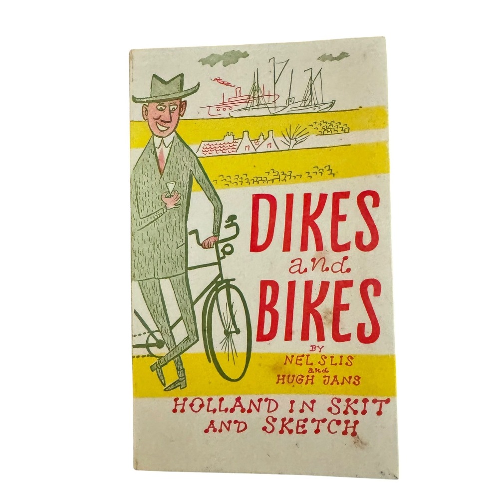 Dikes and Bikes Holland in Skit and Sketch Nel Slis Hugh Jans 1953 Vintage Book